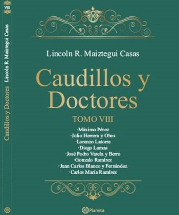CAUDILLOS Y DOCTORES - TOMO VIII