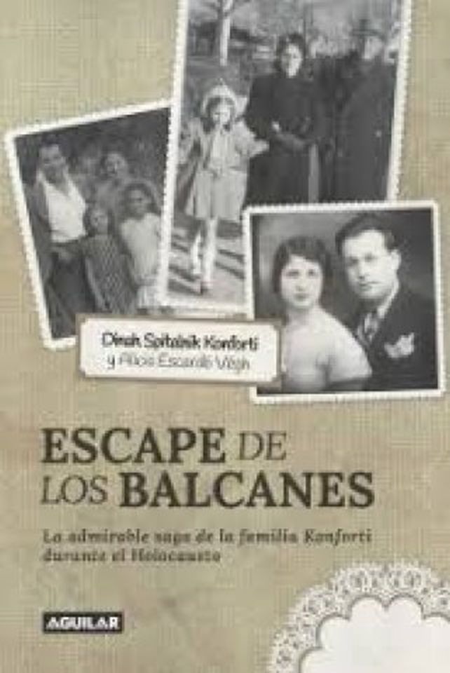 ESCAPE DE LOS BALCANES - La admirable saga de la familia Konforti durante el Holocausto