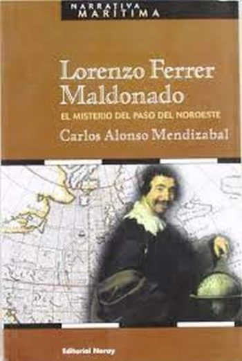 LORENZO FERRER MALDONADO - EL MISTERIO DEL PASO DEL NOROESTE