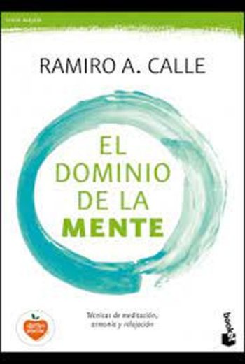 EL DOMINIO DE LA MENTE - TECNICAS DE MEDITACION, ARMONIA Y RELAJACION