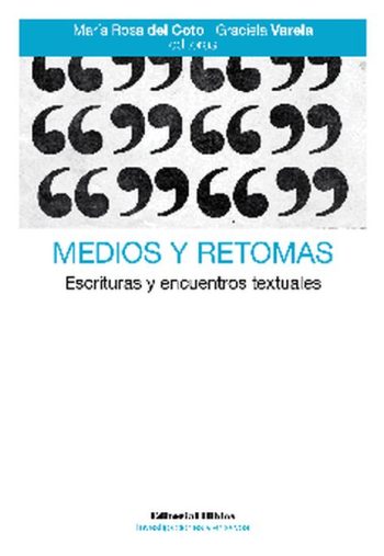 MADIOS Y RETOMAS - ESCRITURAS Y ENCUENTROS TEXTUALES