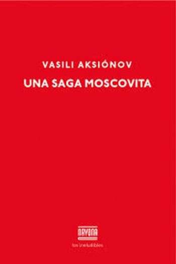 UNA SAGA MOSCOVITA