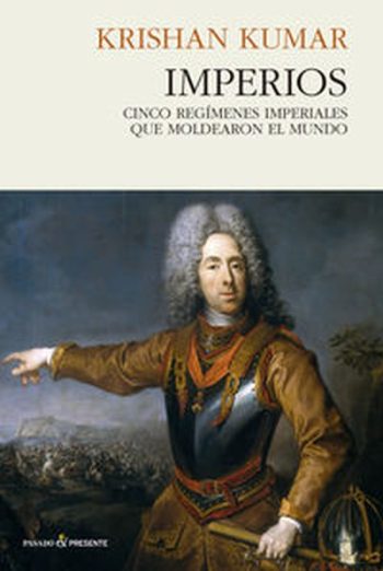 IMPERIOS - Cinco regìmenes imperiales que moldearon el mundo.