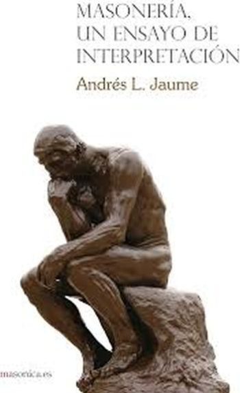 MASONERIA. UN ENSAYO DE INTERPRETACIÓN