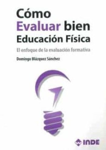 COMO EVALUAR BIEN. EDUCACION FISICA