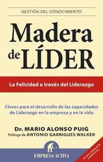 MADERA DE LÍDER - LA FELICIDAD A TRAVÉS DEL LIDERAZGO