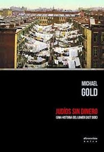 JUDÍOS SIN DINERO - Una historia del Lower East Side
