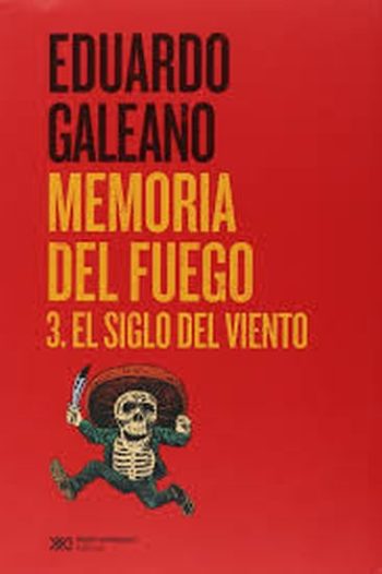 MEMORIA DEL FUEGO 3 - EL SIGLO DEL VIENTO