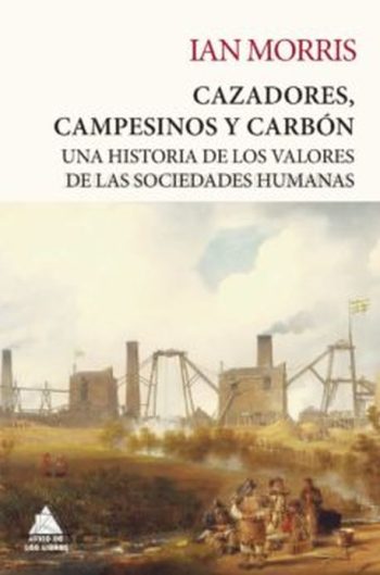 CAMPESINOS Y CARBON: UNA HISTORIA DE LA CULTURA HUMANA CAZADORES