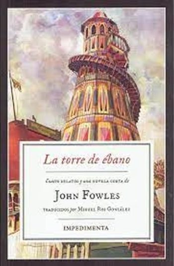 LA TORRE DE ÉBANO. Cuatro relatos y una novela corta.