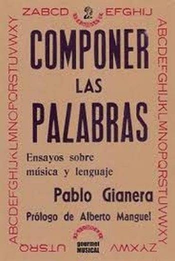 COMPONER LAS PALABRAS - Ensayos sobre música y lenguaje