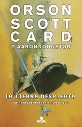 LA TIERRA DESPIERTA. PRIMERA GUERRA FÓRMICA (VOL. III)
