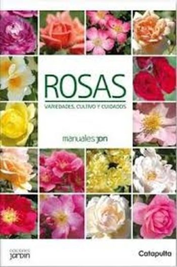 ROSAS - Variedades, cultivo y cuidados