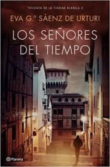 LOS SEÑORES DEL TIEMPO - Trilogía de la Ciudad Blanca 3