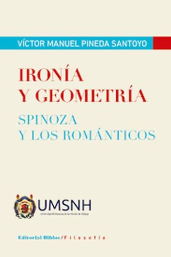 IRONIA Y GEOMETRIA SPINOZA Y LOS ROMANTICOS