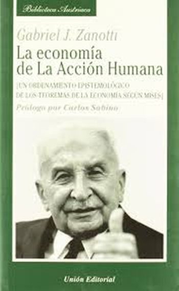 LA ECONOMÍA DE LA ACCIÓN HUMANA