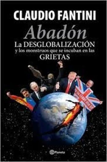 ABADON - LA DESGLOBALIZACION Y LOS MONSTRUOS QUE SE INCUBAN EN LAS GRIETAS