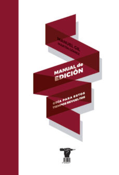 MANUAL DE EDICION - GUIA PARA ESTOS TIEMPOS REVUELTOS