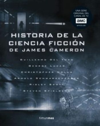 HISTORIA DE LA CIENCIA FICCION DE JAMES CAMERON