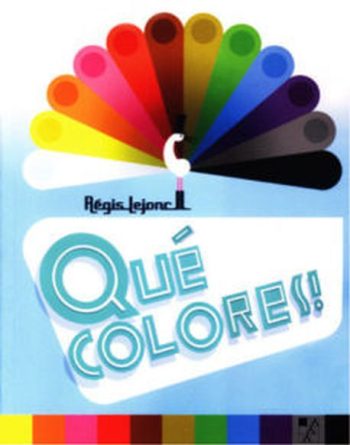 ¡QUE COLORES!