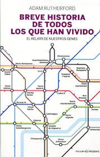 BREVE HISTORIA DE TODOS LOS QUE HAN VIVIDO. EL RELATO DE NUESTROS GENES