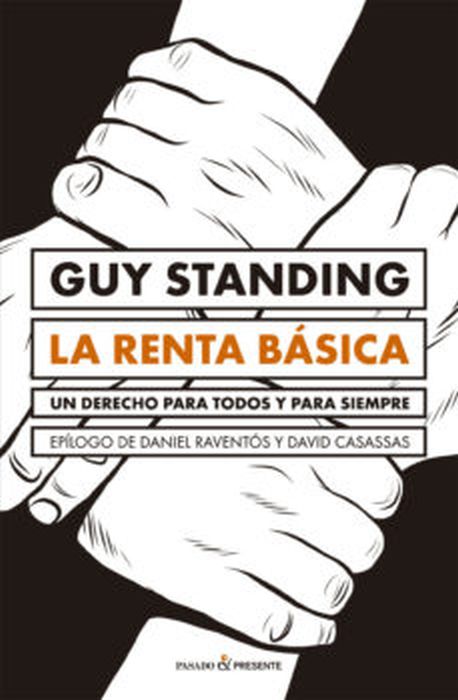 LA RENTA BASICA. UN DERECHO PARA TODOS Y PARA SIEMPRE