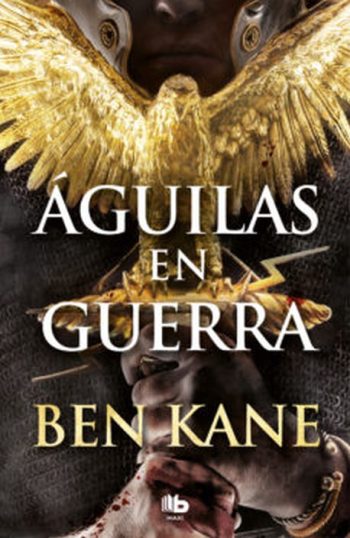 AGUILAS EN GUERRA - AGUILAS DE ROMA I