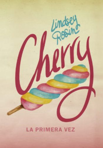 CHERRY - LA PRIMERA VEZ
