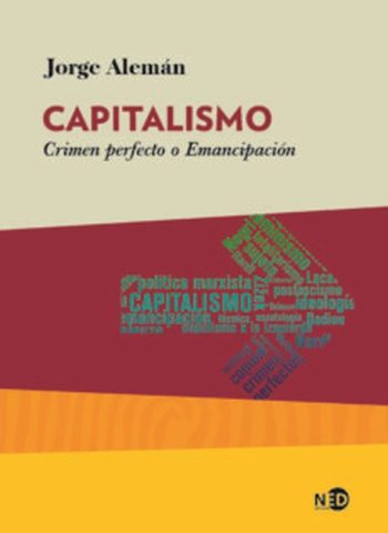 CAPITALISMO - CRIMEN PERFECTO O EMANCIPACION
