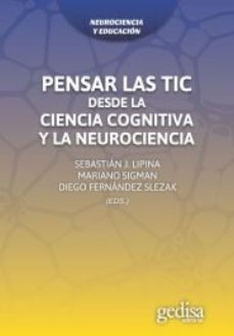 PENSAR LAS TICS DESDE LA CIENCIA COGNITIVA Y LA NEUROCIENCIA