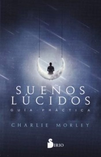SUEÑOS LÚCIDOS - GUIA PRÁCTICA