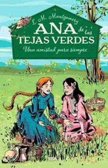 ANA DE LAS TEJAS VERDES 2 - UNA AMISTAD PARA SIEMPRE