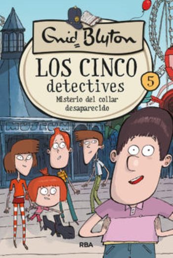 LOS CINCO DETECTIVES 5 -  MISTERIO DEL COLLAR DESAPARECIDO