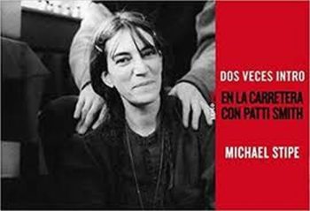 DOS VECES INTRO. EN LA CARRETERA CON PATTI SMITH