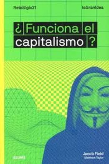 ¿FUNCIONA EL CAPITALISMO?