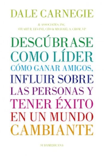 DESCUBRASE COMO LIDER COMO GANAR AMIGOS, INFLUIR SOBRE LAS PERSONAS Y TENER EXITO EN UN MUNDO CAMBIANTE