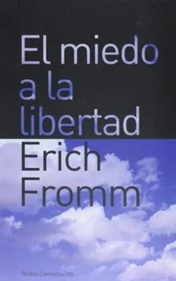 EL MIEDO A LA LIBERTAD