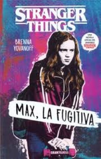 MAX, LA FUGITIVA. STRANGER THINGS