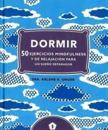 DORMIR, 50 EJERCICIOS MINDFULNESS Y DE RELAJACION