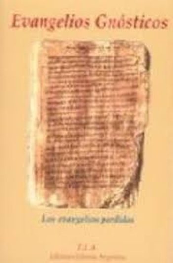 EVANGELIOS GNOSTICOS  - LOS EVANGELIOS PERDIDOS