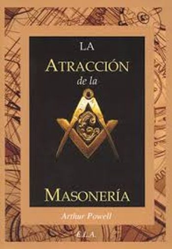 LA ATRACCION DE LA MASONERIA