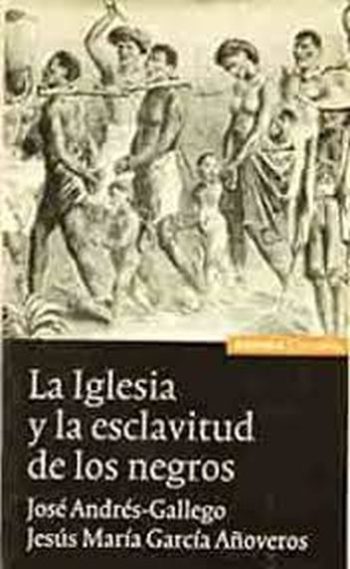 LA IGLESIA Y LA ESCLAVITUD DE LOS NEGROS