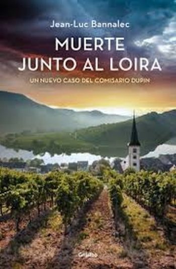 MUERTE JUNTO AL LOIRA - UN NUEVO CASO DEL COMISARIO DUPIN