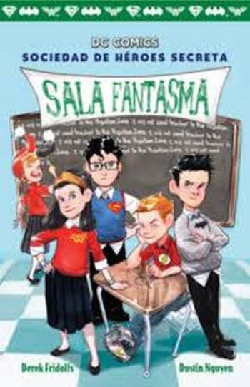SALA FANTASMA. SOCIEDAD DE HEROES SECRETA III