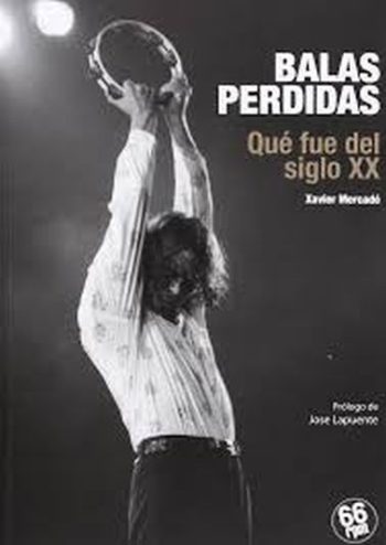 BALADAS PERDIDAS - QUE FUE DEL SIGLO XX