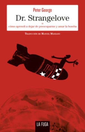 DR. STRANGELOVE - O COMO APRENDI A DEJAR DE PREOCUPARME Y AMAR LA BOMBA