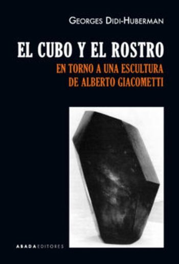 EL CUBO Y EL ROSTRO - En torno a una escultura de Alberto Giacometti