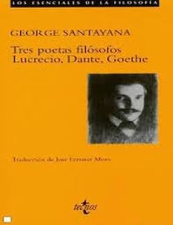 TRES POETAS FILÓSOFOS - LUCRECIO, DANTE, GOETHE