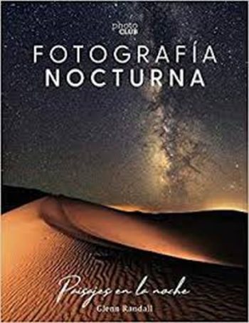 FOTOGRAFIA NOCTURNA. PAISAJES EN LA NOCHE