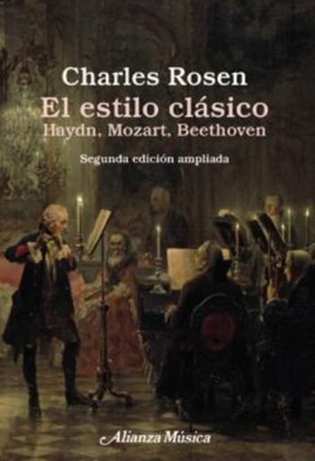 EL ESTILO CLASICO: HAYDN, MOZART, BEETHOVEN (2ª ED. AMPLIADA